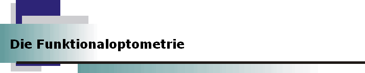
Die Funktionaloptometrie